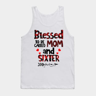 Blessed To be called Mom and sixter Tank Top